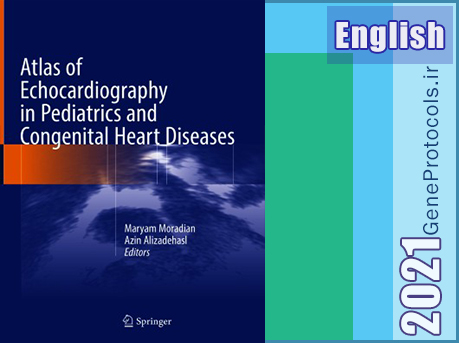 اطلس اکوکاردیوگرافی در اطفال و بیماری های مادرزادی قلب Atlas of Echocardiography in Pediatrics and Congenital Heart Diseases