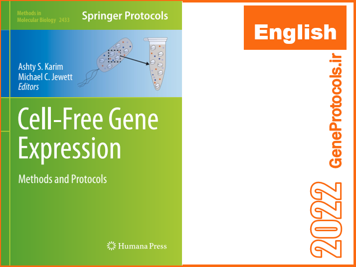 بیان ژن بدون سلول (سل فری)- روشها و پروتکل ها Cell-Free Gene Expression_ Methods and Protocols