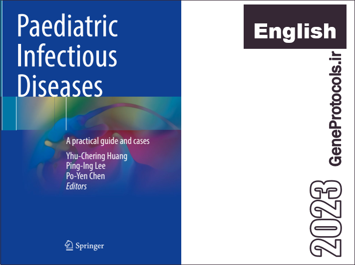 بیماری های عفونی کودکان - راهنمای عملی و چند نمونه Paediatric Infectious Diseases_ A practical guide and cases