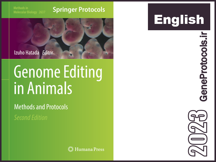 ویرایش ژنوم در جانوران - روشها و پروتکل ها Genome Editing in Animals_ Methods and Protocols