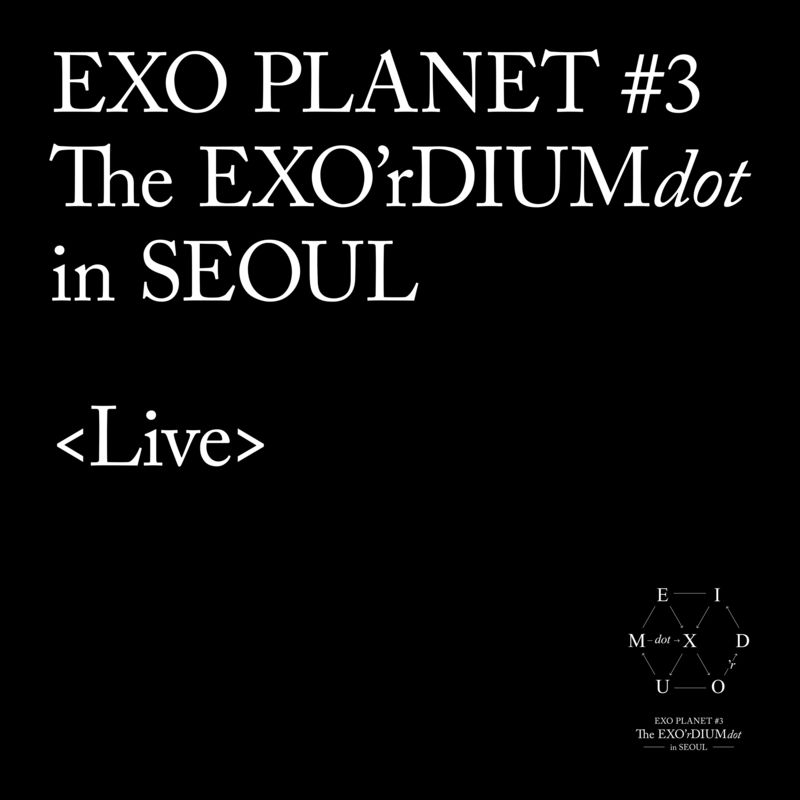 دانلود آلبوم EXO به نام (2017) - EXO PLANET #3-The EXO'rDIUM[dot] - Live Album با کیفیت FLAC 🔥
