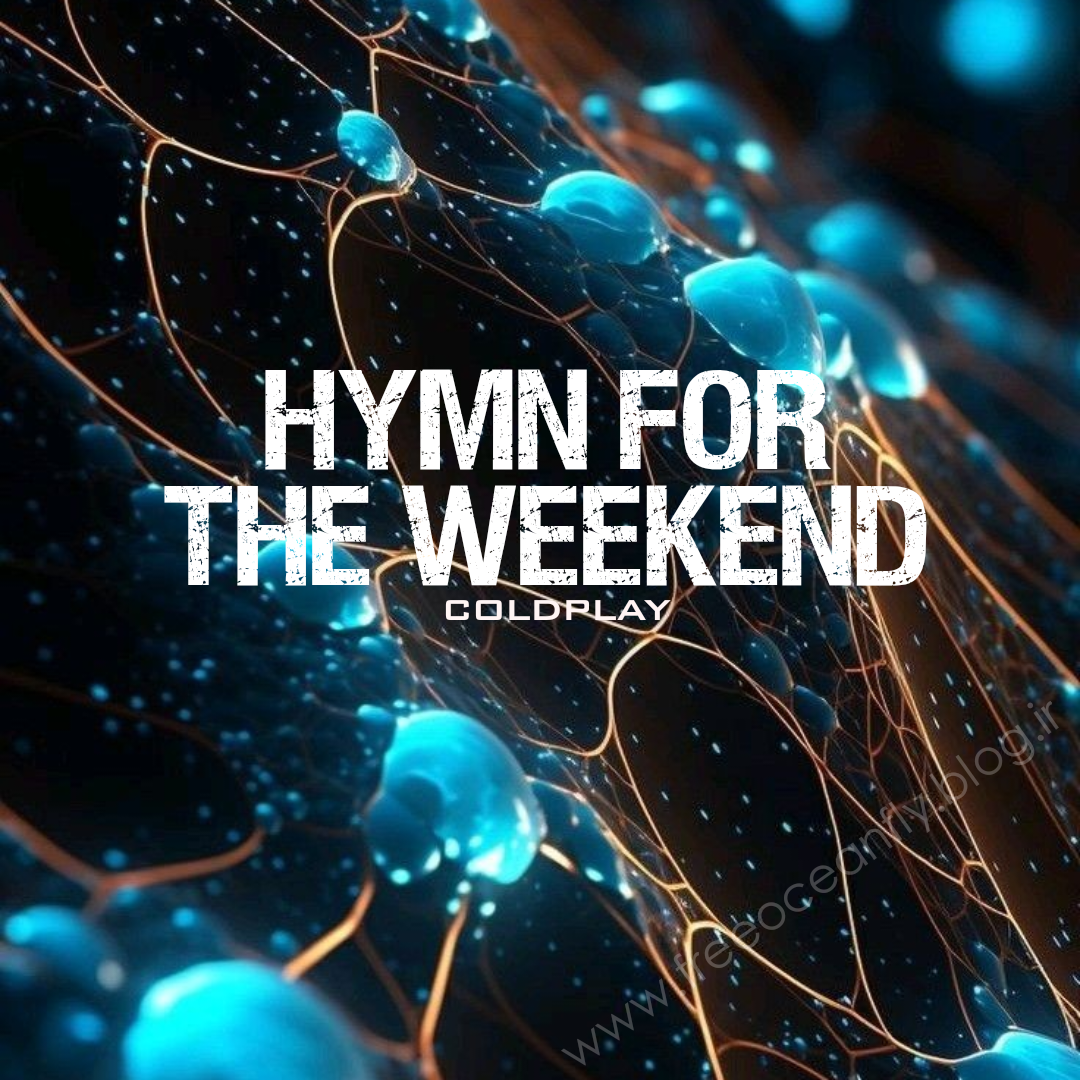 Hymn for the weekend-coldplay