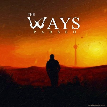 The Ways - Parseh, د ویز - پرسه