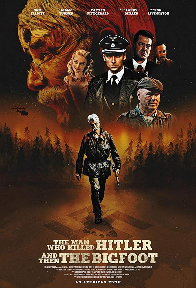 دانلود زیرنویس فارسی فیلم Man Who Killed Hitler And Then Bigfoot 2018