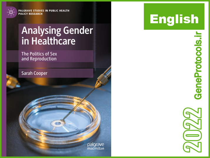 تحلیل جنسیت در بهداشت و درمان - سیاست جنسیت و تولید مثل Analysing Gender in Healthcare_ The Politics of Sex and Reproduction