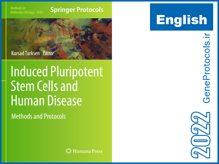 سلول های بنیادی پرتوان القا شده و بیماری های انسانی - روشها و پروتکل ها Induced Pluripotent Stem Cells and Human Disease_ Methods and Protocols