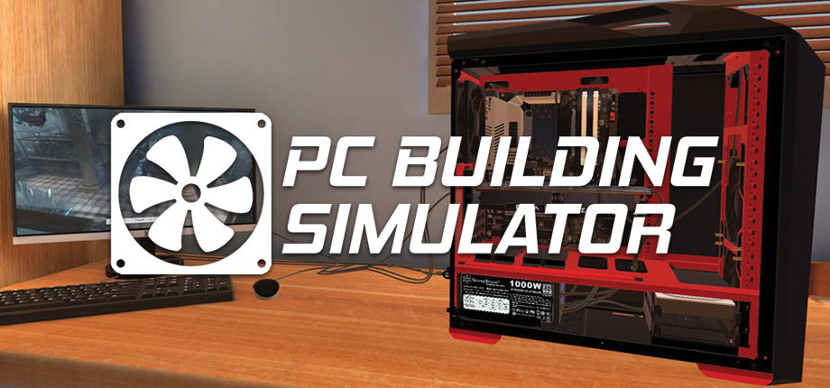 آشنایی با بازی PC Building Simulator؛ بدون پرداخت هیچ هزینه‌ای سیستم دلخواه خود را بسازید