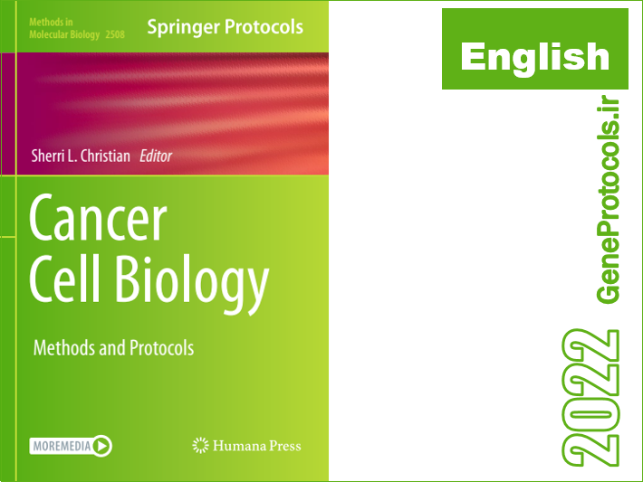 زیست شناسی سلول سرطانی - روشها و پروتکل ها Cancer Cell Biology_ Methods and Protocols