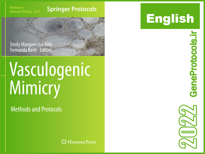 رگ زایی تقلیدی - روشها و پروتکل ها Vasculogenic Mimicry_ Methods and Protocols
