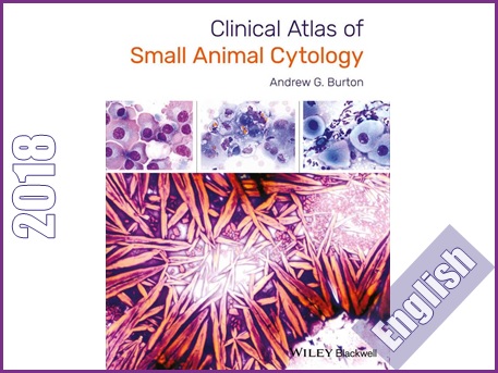 اطلس بالینی سلول شناسی حیوانات کوچک  Clinical Atlas of Small Animal Cytology