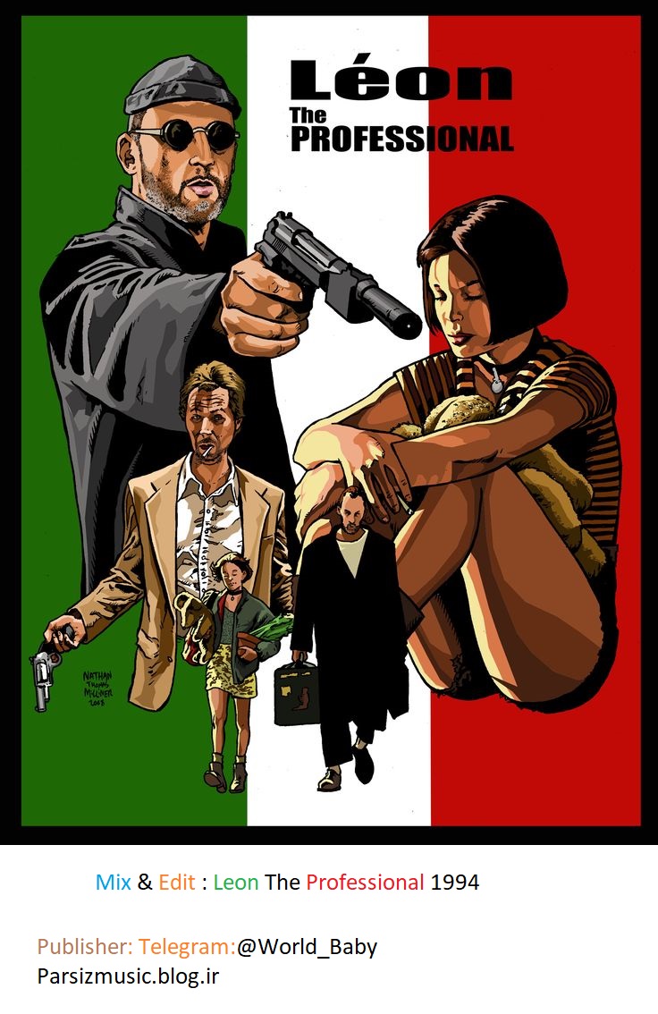 دانلود Mix & Edit  Leon The Professional 1994 + اختصاصی از پارسیز موزیک و ورلد بیبی