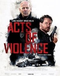 دانلود فیلم اعمال خشونت Acts Of Violence 2018
