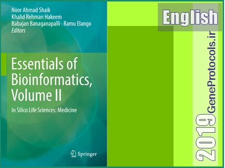 ضروریات بیوانفورماتیک-جلد دوم  Essentials of bioinformatics. Volume II, In silico life science _ medicine