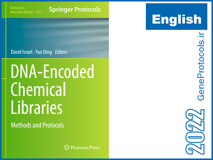 کتابخانه های شیمیایی رمزگذاری شده با DNA- روشها و پروتکل ها DNA-Encoded Chemical Libraries_ Methods and Protocols