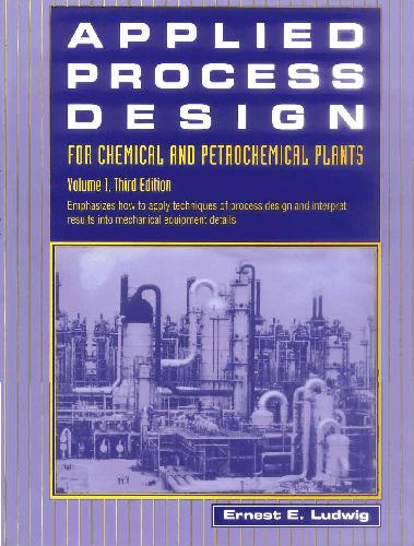 Applied Process Design for Chemical & Petrochemical Plants 1