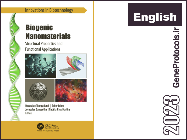 نانومواد بیوژنیک_ خواص ساختاری و کاربردهای عملکردی Biogenic Nanomaterials_ Structural Properties and Functional Applications