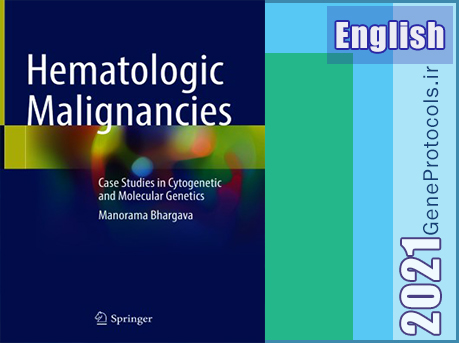 مطالعات موردی بدخیمی های خونی در سیتوژنتیک و ژنتیک مولکولی Hematologic Malignancies Case Studies in Cytogenetic and Molecular Genetics