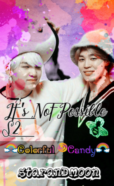 It’s Not Possible S2: Colorful Candy BTS Ver