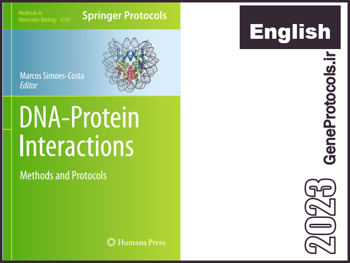 اثرات متقابل دی ان ای و پروتئین - روشها و پروتکل ها DNA-Protein Interactions_ Methods and Protocols