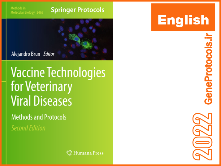 فناوری های واکسن برای بیماری های ویروسی دامپزشکی- روشها و پروتکل ها Vaccine Technologies for Veterinary Viral Diseases_ Methods and Protocols