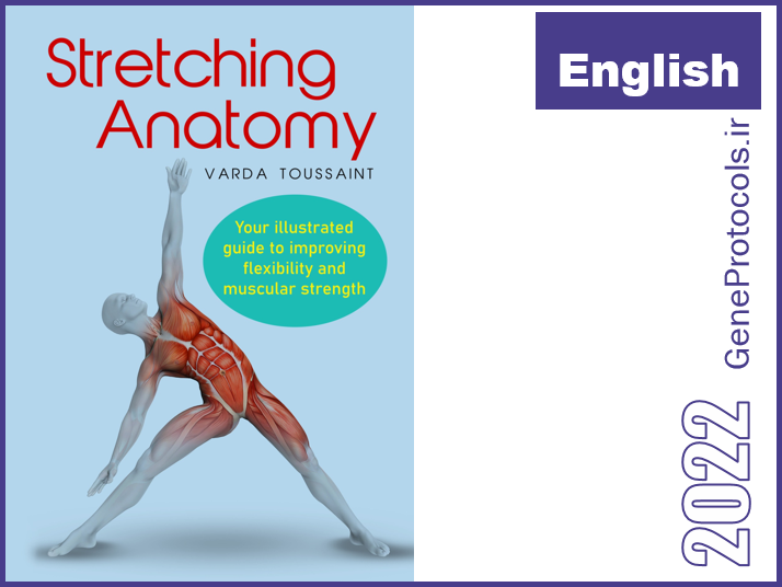 آناتومی کششی- راهنمای مصور برای بهبود انعطاف پذیری و قدرت عضلانی Stretching Anatomy