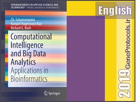 هوش محاسباتی و آنالیز داده های بزرگ: کاربرد در بیوانفورماتیک  Computational Intelligence and Big Data Analytics: Applications in Bioinformatics
