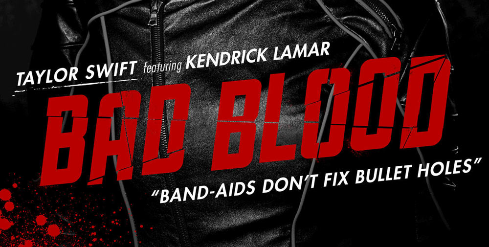 Taylor swift kendrick lamar. Bad Blood текст. Bad Blood feat. Kendrick Lamar. Bad Blood одноразки. Bad Blood перевод.