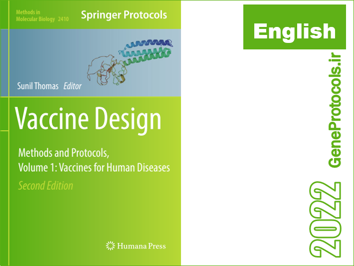 طراحی واکسن _ روش ها و پروتکل ها جلد 1. واکسن های بیماری های انسانی Vaccine Design_ Methods and Protocols Volume 1. Vaccines for Human Diseases
