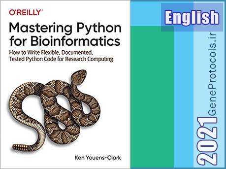 تسلط بر پایتون برای بیوانفورماتیک Mastering Python for Bioinformatics