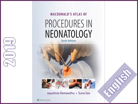 اطلس روش ها در نوزاد شناسی مک دونالد  MacDonald’s Atlas of Procedures in Neonatology
