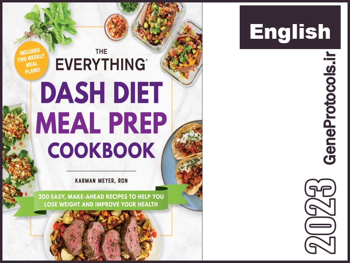کتاب آشپزی رژیمی برای توقف فشارخون - 200 دستور العمل آسان و آماده برای کمک به کاهش وزن و بهبود سلامتی The Everything DASH Diet Meal Prep Cookbook