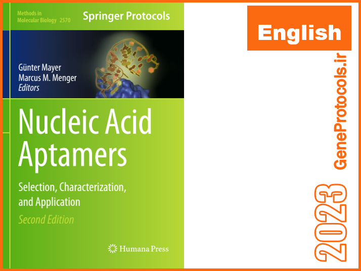 آپتامرهای اسید نوکلئیک- انتخاب، تعیین مشخصات و کاربرد Nucleic Acid Aptamers_ Selection, Characterization, and Application