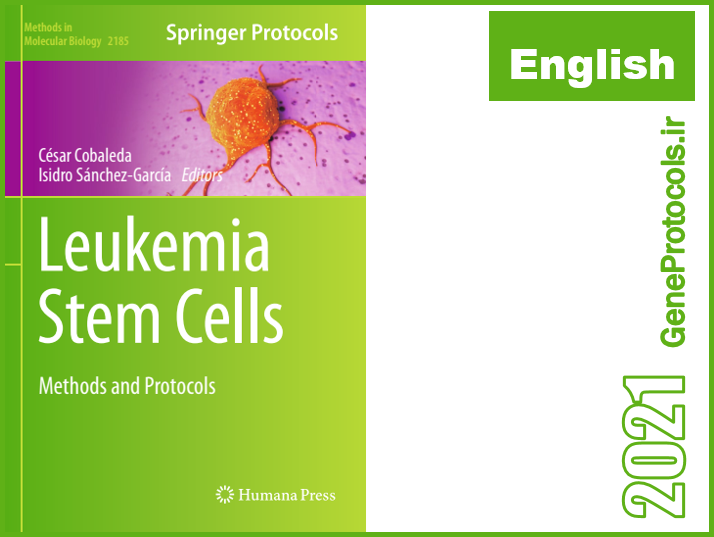 سلول های بنیادی سرطان خون - روشها و پروتکل ها Leukemia Stem Cells_ Methods and Protocols
