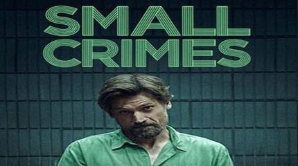 دانلود فیلم Small Crimes 2017 با لینک مستقیم و کیفیت 480p ،720p ،1080p