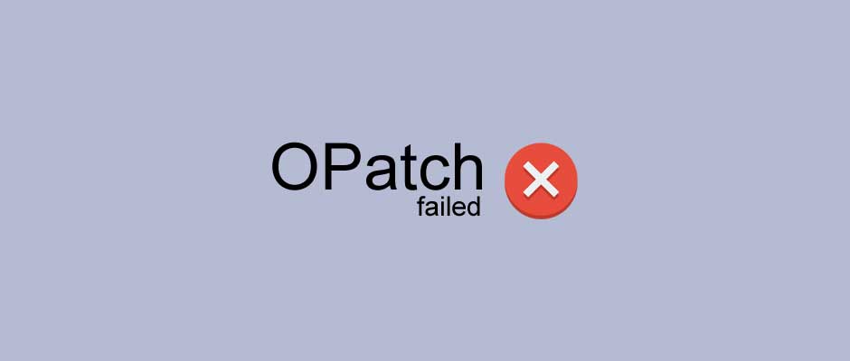 OPatch faild