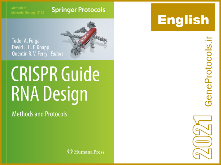 طراحی RNA با کریسپر- روشها و پروتکل ها CRISPR Guide RNA Design: Methods and Protocols