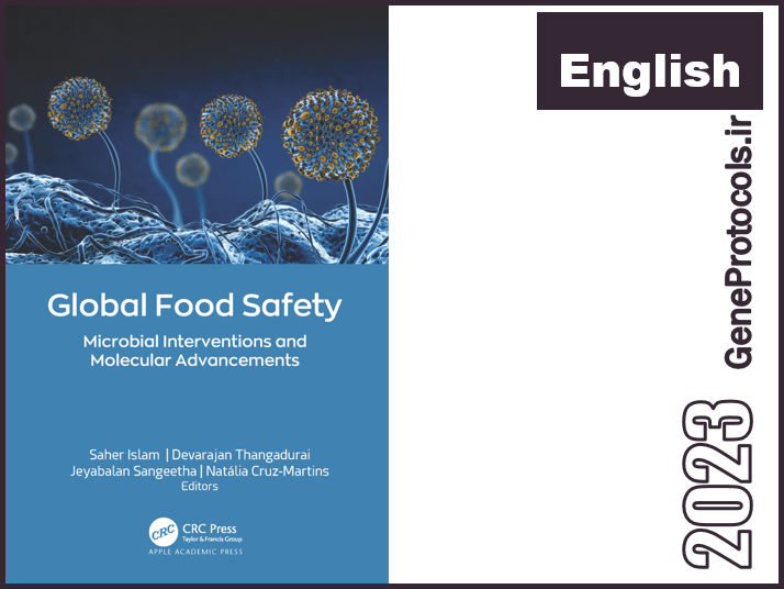 ایمنی جهانی غذا - مداخلات میکروبی و پیشرفت‌های مولکولی Global Food Safety_ Microbial Interventions and Molecular Advancements