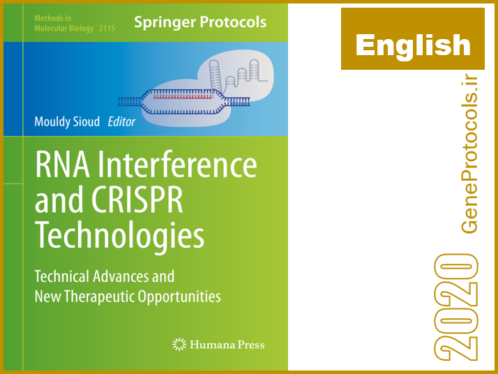 تداخل RNA و فناوری‌های کریسپر CRISPR: پیشرفت‌های فنی و فرصت‌های درمانی جدید RNA Interference and CRISPR Technologies: Technical Advances and New Therapeutic Opportunities