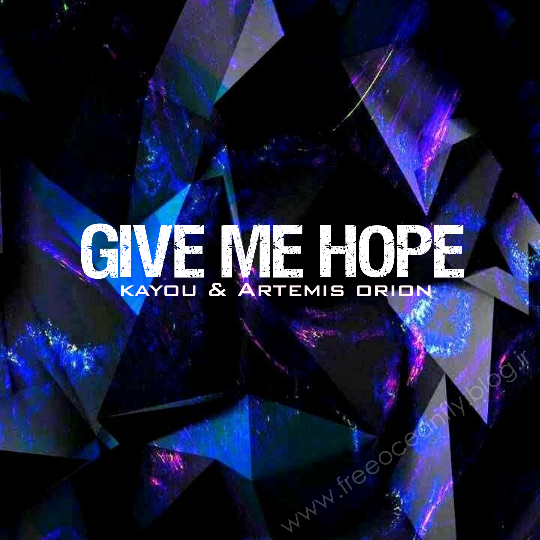 Give me hope-kayou and Artemis