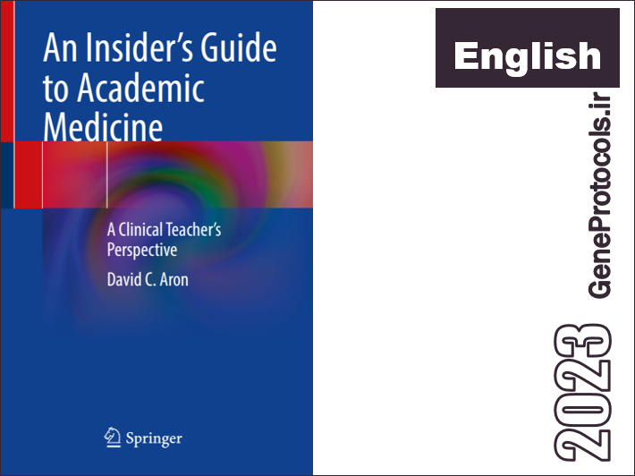 راهنمای درونی برای پزشکی دانشگاهی _ دیدگاه اساتید بالینی An Insiders Guide to Academic Medicine_ A Clinical Teachers Perspective
