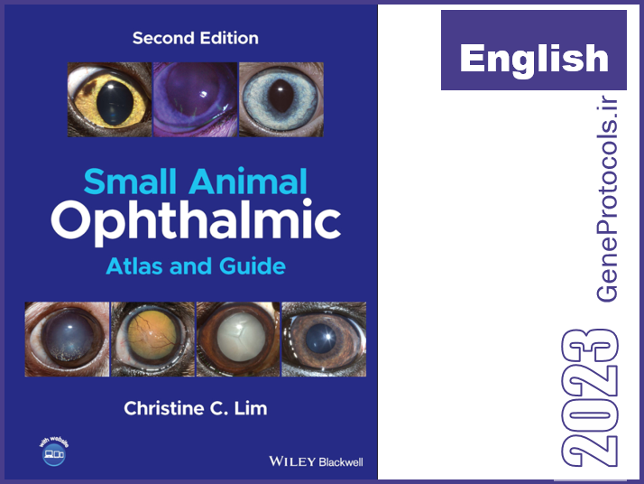 اطلس و راهنمای چشم پزشکی حیوانات کوچک Small Animal Ophthalmic Atlas and Guide