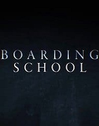 دانلود فیلم مدرسه شبانه روزی Boarding School 2018