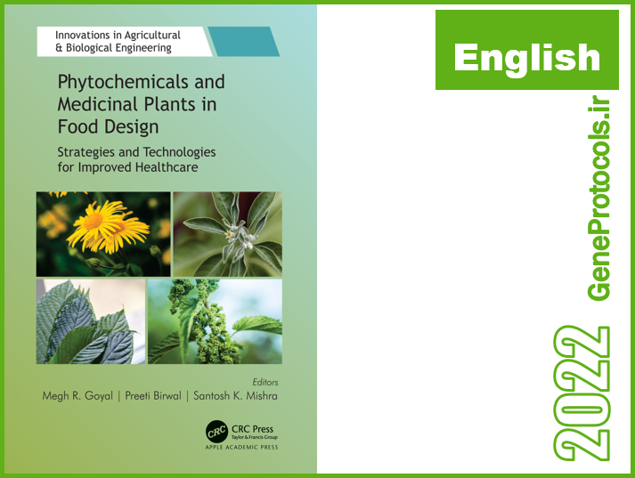 مواد فیتوشیمیایی و گیاهان دارویی در طراحی غذا: استراتژی ها و فناوری ها برای بهبود مراقبت های بهداشتی Phytochemicals and Medicinal Plants in Food Design: Strategies and Technologies for Improved Health