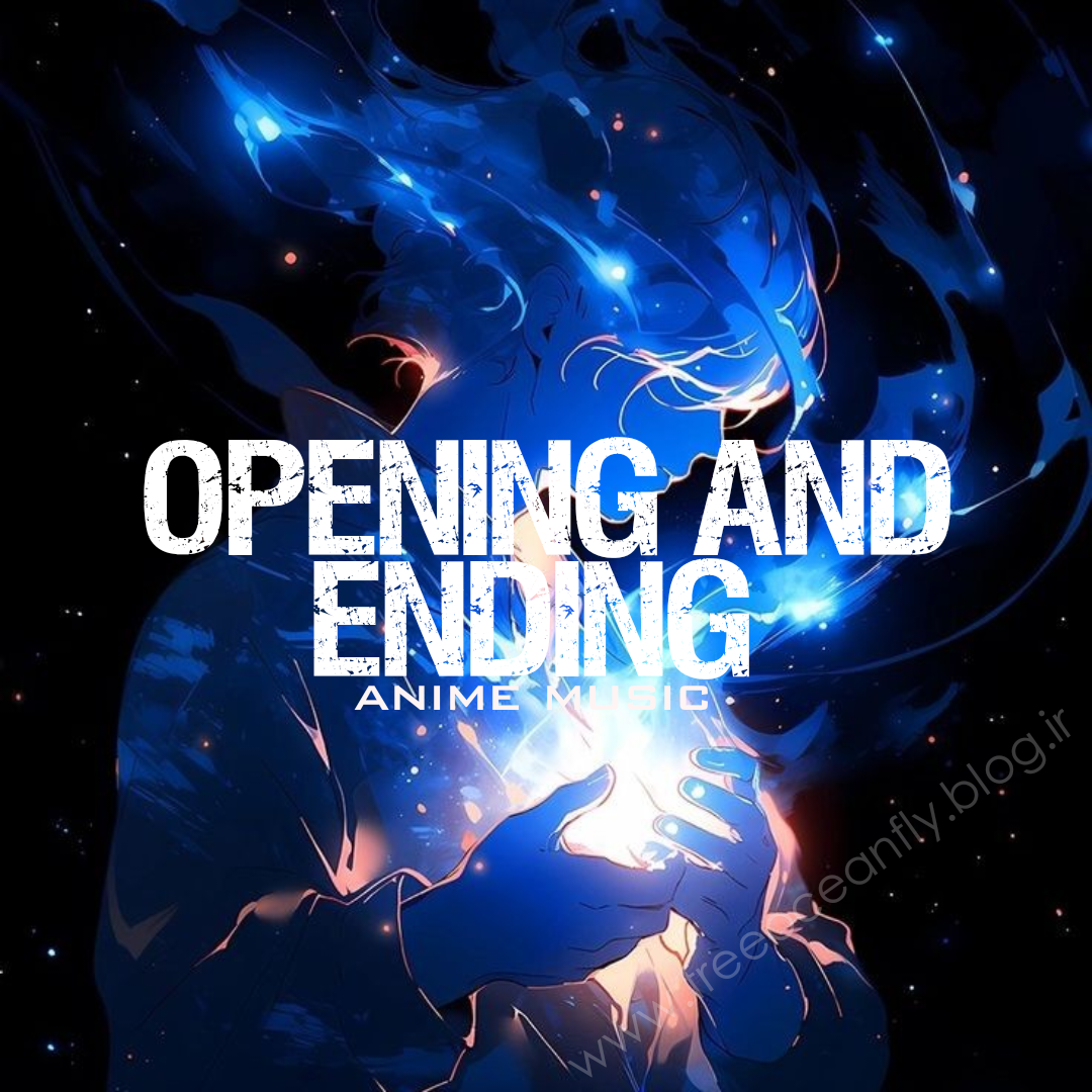 Opening and ending Anime