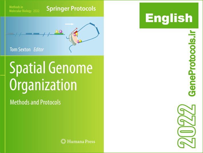 سازماندهی فضایی ژنوم - روشها و پروتکل ها Spatial Genome Organization_ Methods and Protocols