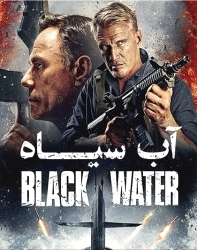 دانلود فیلم بلک واتر (آب سیاه) Black Water 2018 دوبله فارسی