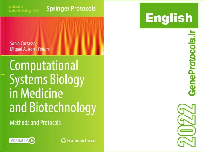 سیستم بیولوژی محاسباتی در پزشکی و بیوتکنولوژی - روشها و پروتکل ها Computational Systems Biology in Medicine and Biotechnology_ Methods and Protocols