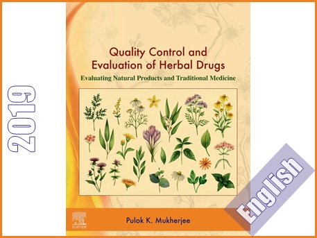 کتاب کنترل کیفیت و ارزیابی داروهای گیاهی: ارزیابی محصولات طبیعی و طب سنتی  Quality Control and Evaluation of Herbal Drugs: Evaluating Natural Products and Traditional Medicine