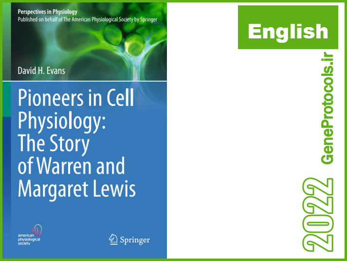 پیشگامان فیزیولوژی سلولی - داستان وارن و مارگارت لوئیس Pioneers in Cell Physiology_ The Story of Warren and Margaret Lewis