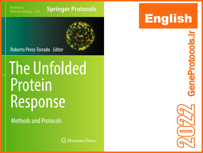 پاسخ پروتئین آشکار شده - روشها و پروتکل ها The Unfolded Protein Response_ Methods and Protocols